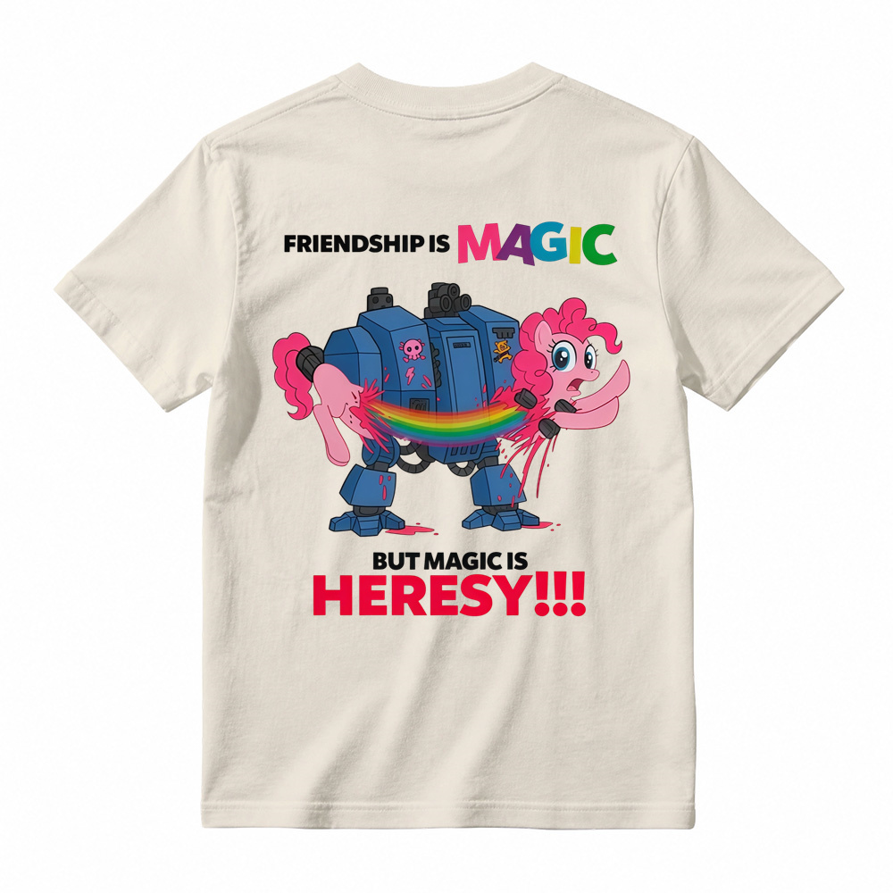 Friendship Is Magic But Magic Is Heresy Graphic T-Shirt