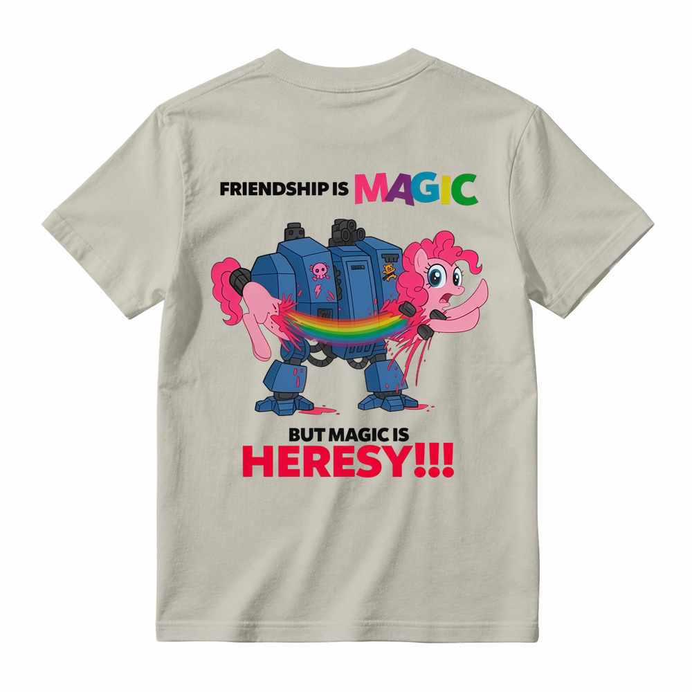 Friendship Is Magic But Magic Is Heresy Graphic T-Shirt