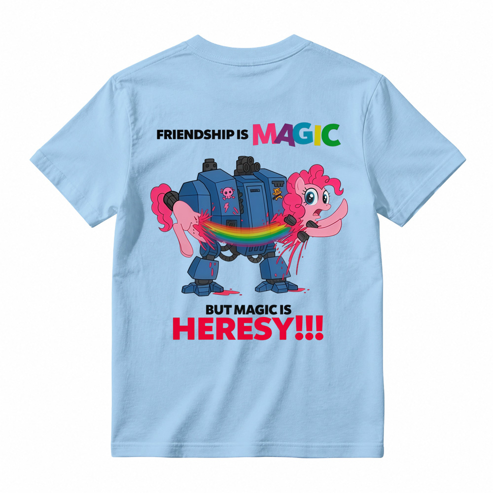 Friendship Is Magic But Magic Is Heresy Graphic T-Shirt