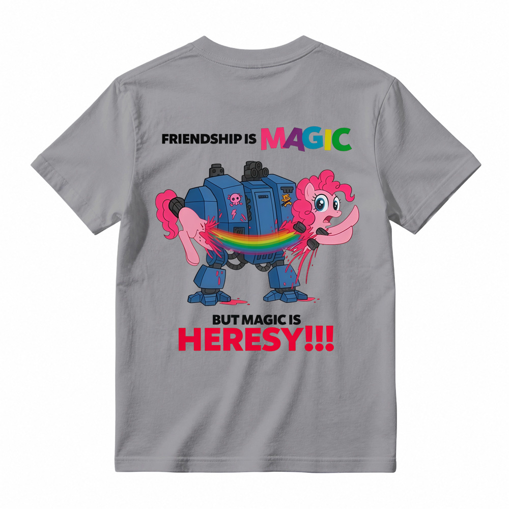 Friendship Is Magic But Magic Is Heresy Graphic T-Shirt