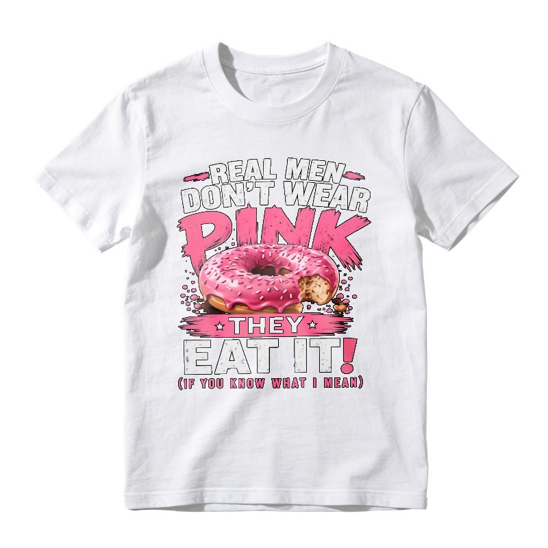 Real Men Dont Wear Pink They Eat It Funny Donut Quote Unisex Classic T-shirt