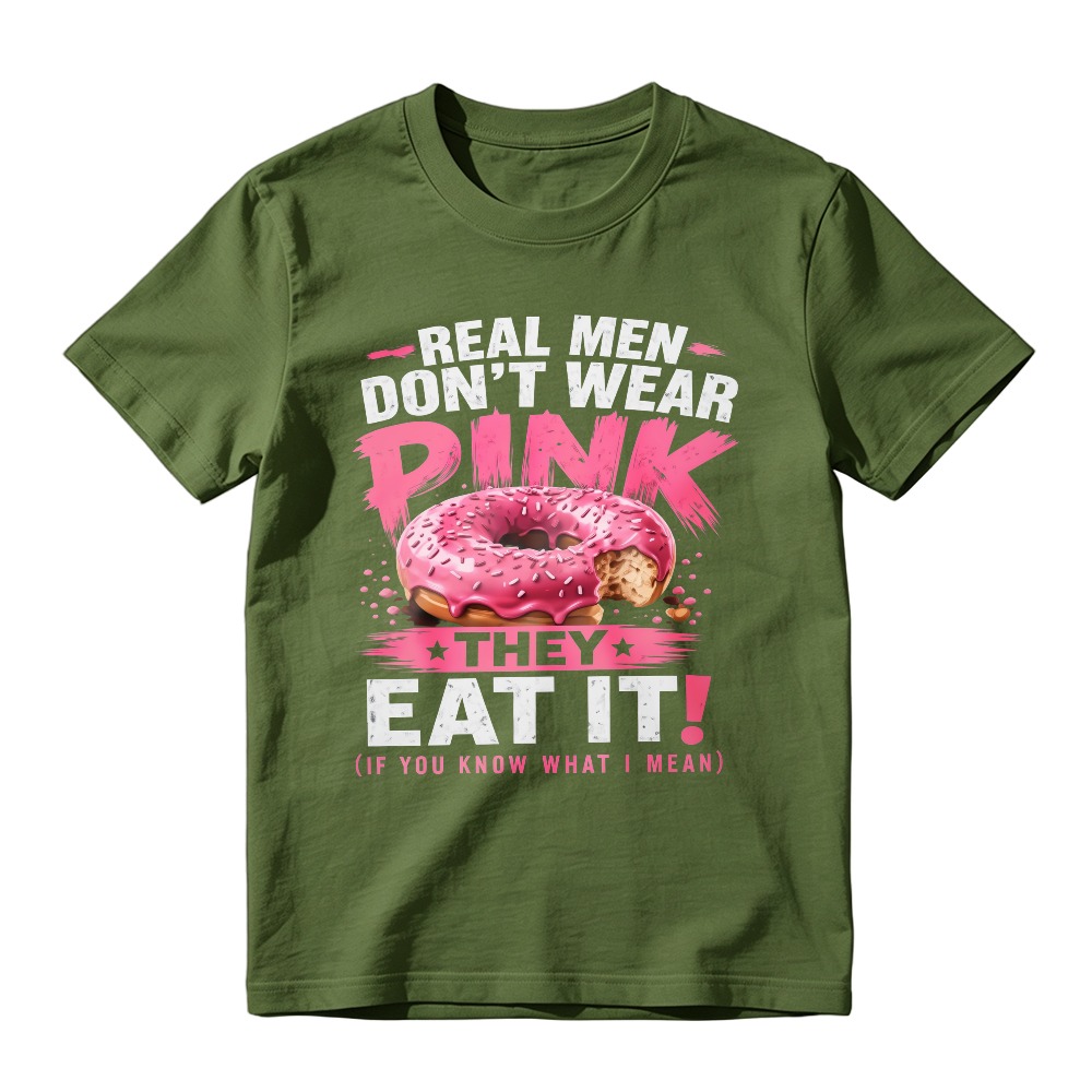 Real Men Dont Wear Pink They Eat It Funny Donut Quote Unisex Classic T-shirt
