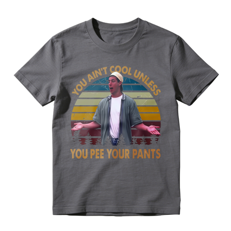 You Aint Cool Unless You Pee Your Pants Vintage Retro Sunset Unisex Classic T-shirt