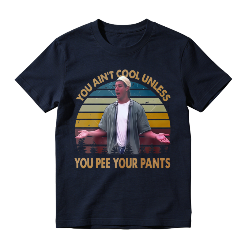 You Aint Cool Unless You Pee Your Pants Vintage Retro Sunset Unisex Classic T-shirt