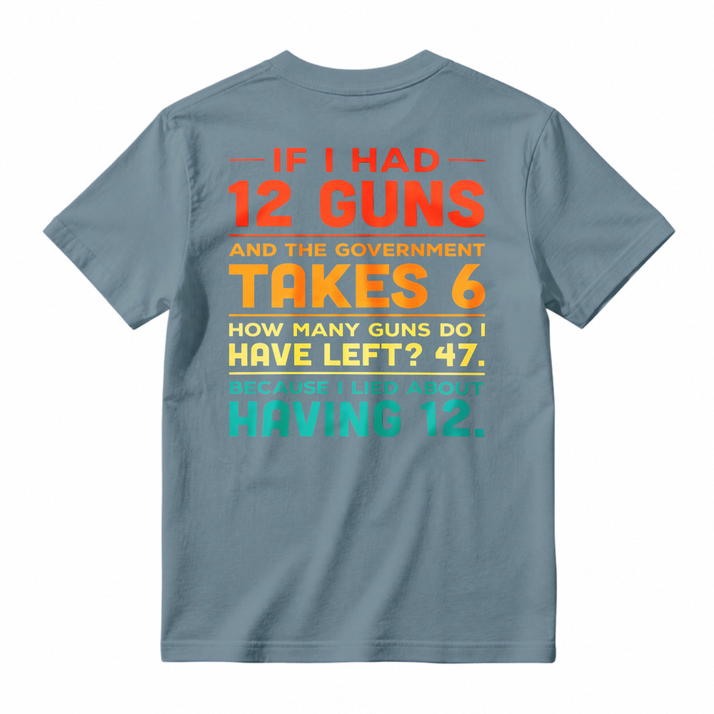 Funny Gun Owner Joke About Lying To Government T-shirt