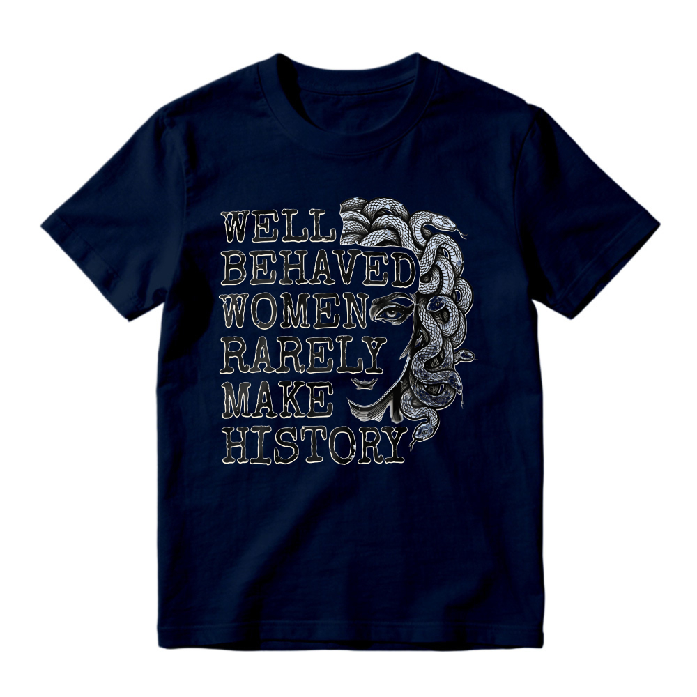 Well Behaved Women Rarely Make History Medusa Graphic Unisex Classic T-shirt