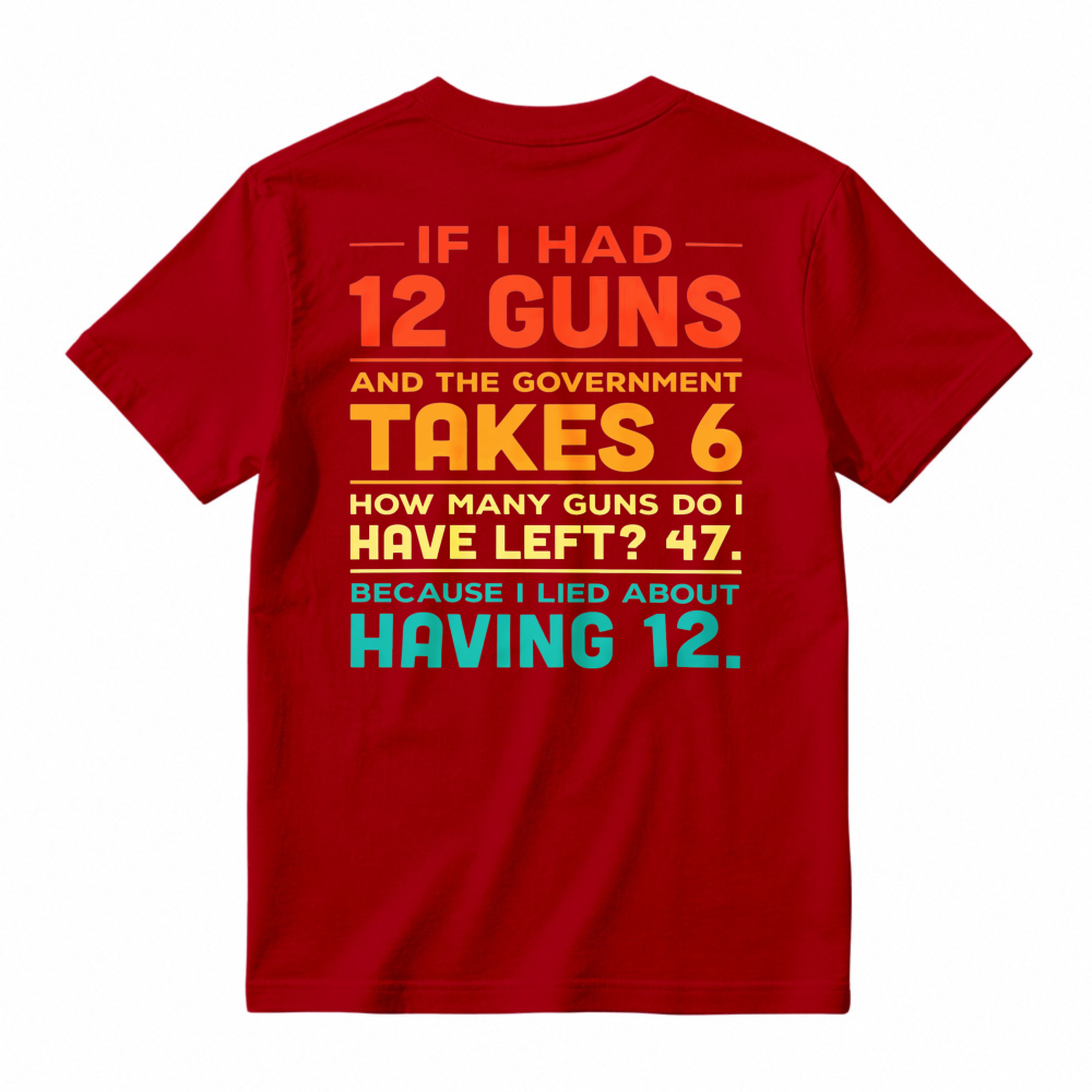 Funny Gun Owner Joke About Lying To Government T-shirt