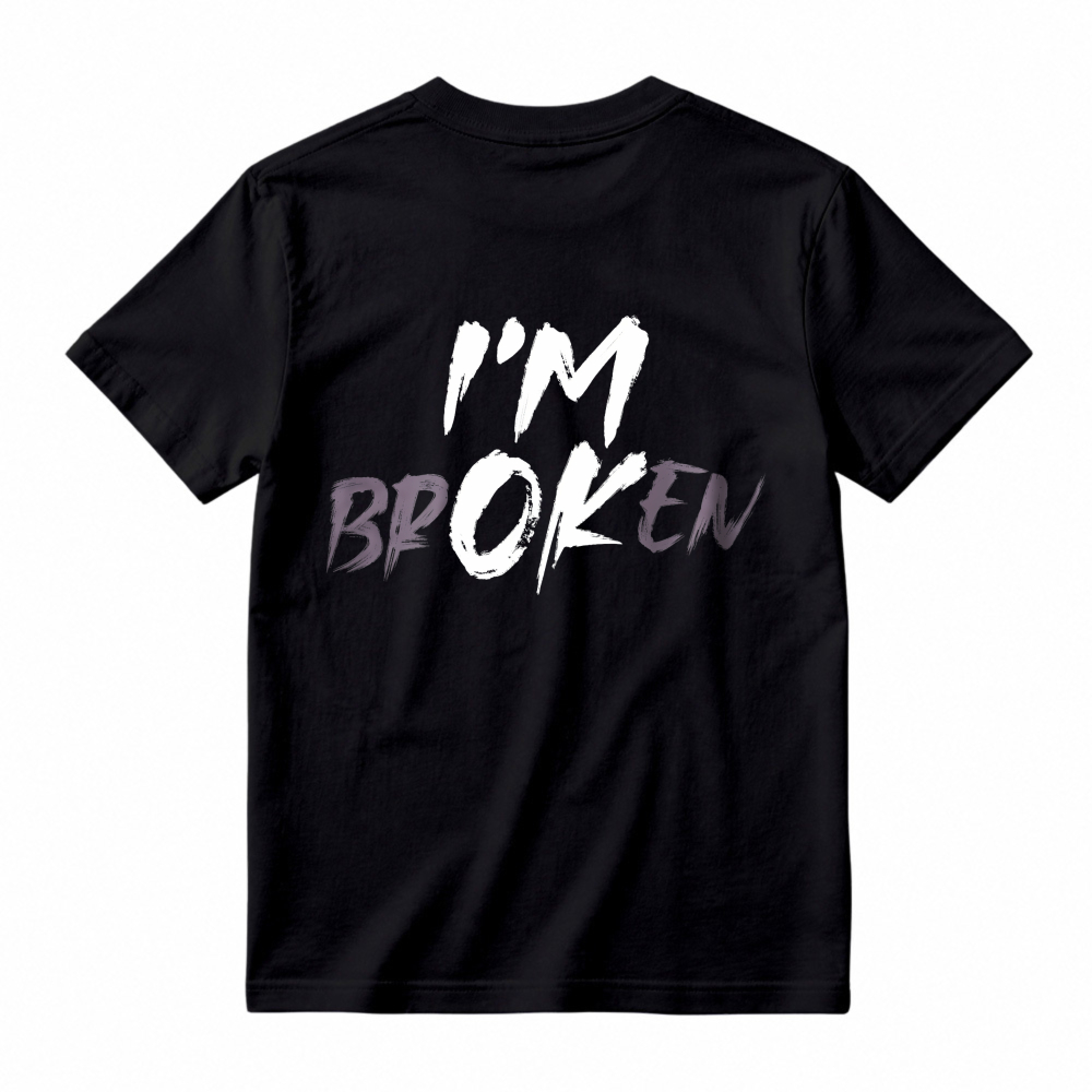 I'm Broken T-shirt