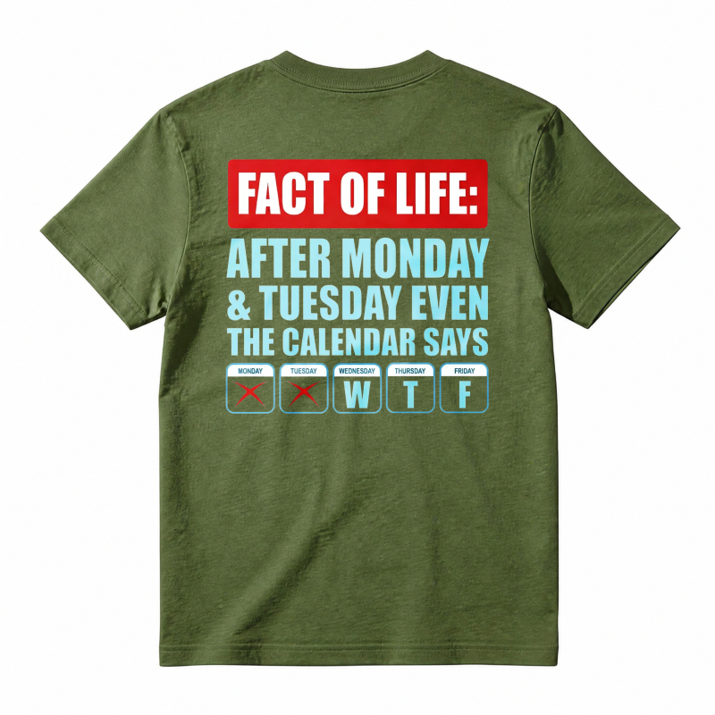 After Monday Tuesday WTF Funny Corporate Humor Graphic T-Shirt