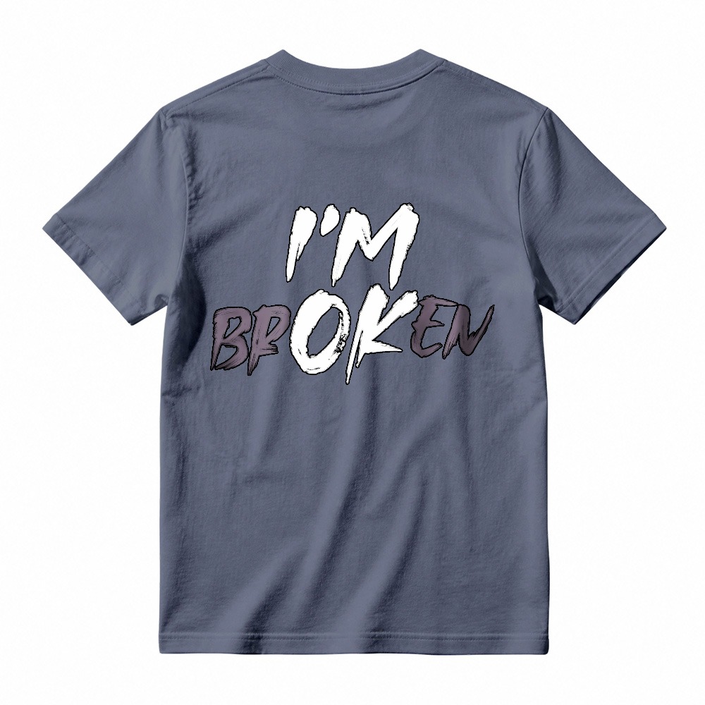 I'm Broken T-shirt