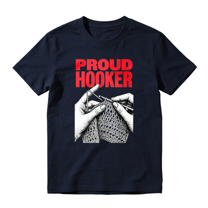 Proud Hooker Knitting Hands Graphic Unisex Classic T-shirt