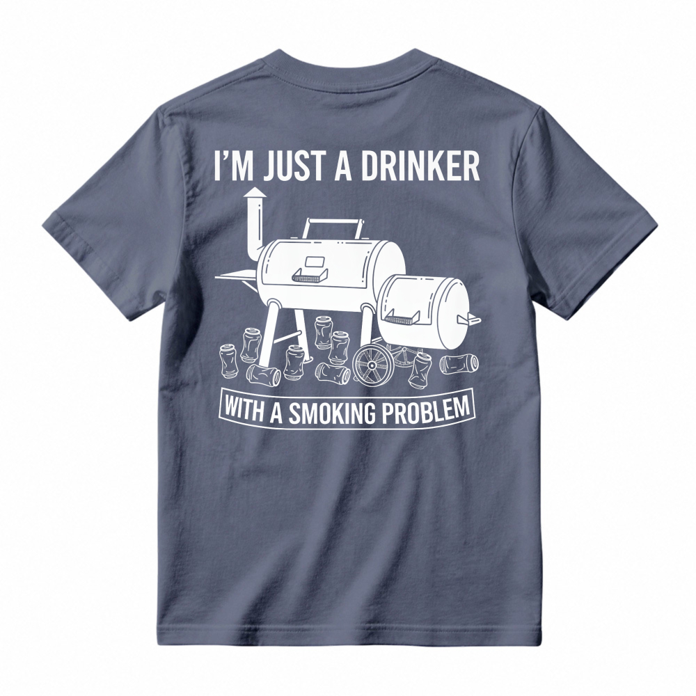 Barbecue Grill And Beer Cans I M Just A Drinker With A Smoking Problem T-shirt