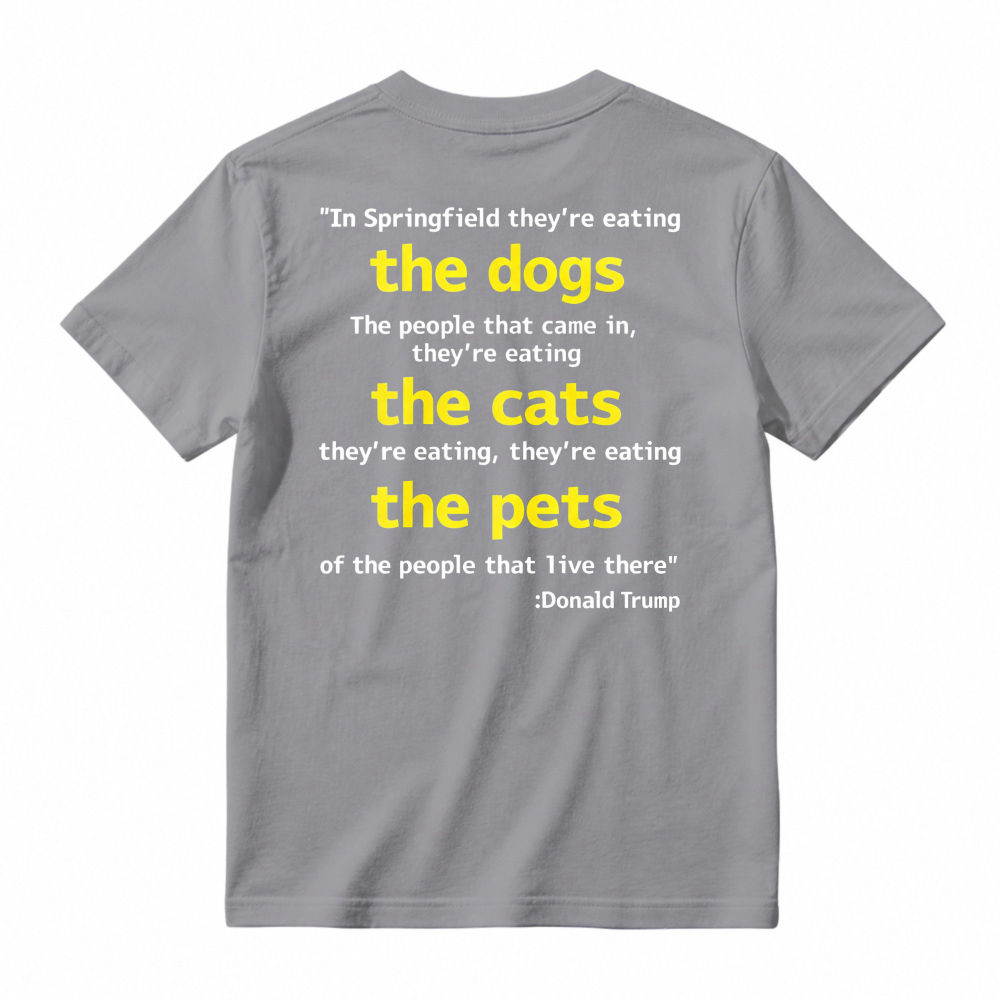 Springfield Eating Dogs Cats Pets Quote Graphic T-shirt