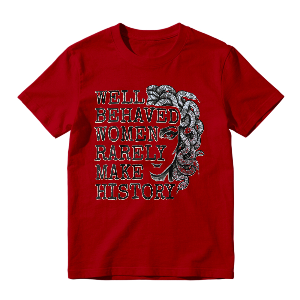 Well Behaved Women Rarely Make History Medusa Graphic Unisex Classic T-shirt