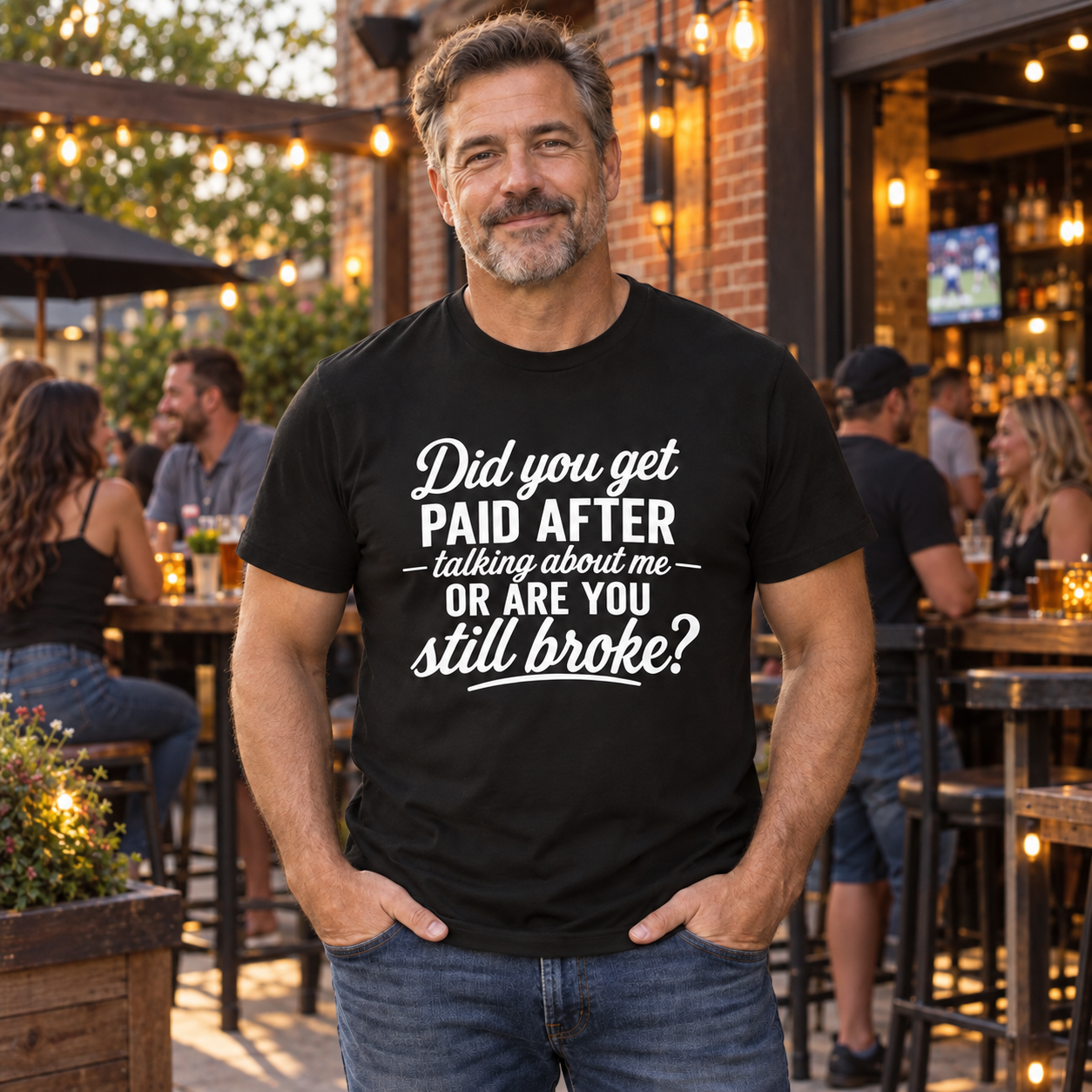 Did You Get Paid After Talking About Me Sarcastic Graphic T-Shirt