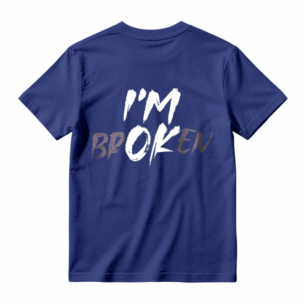 I'm Broken T-shirt