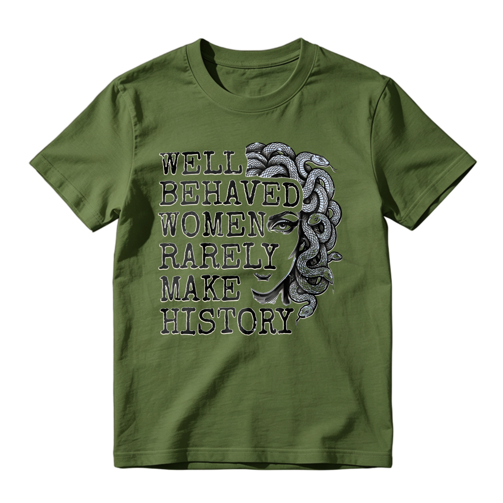 Well Behaved Women Rarely Make History Medusa Graphic Unisex Classic T-shirt