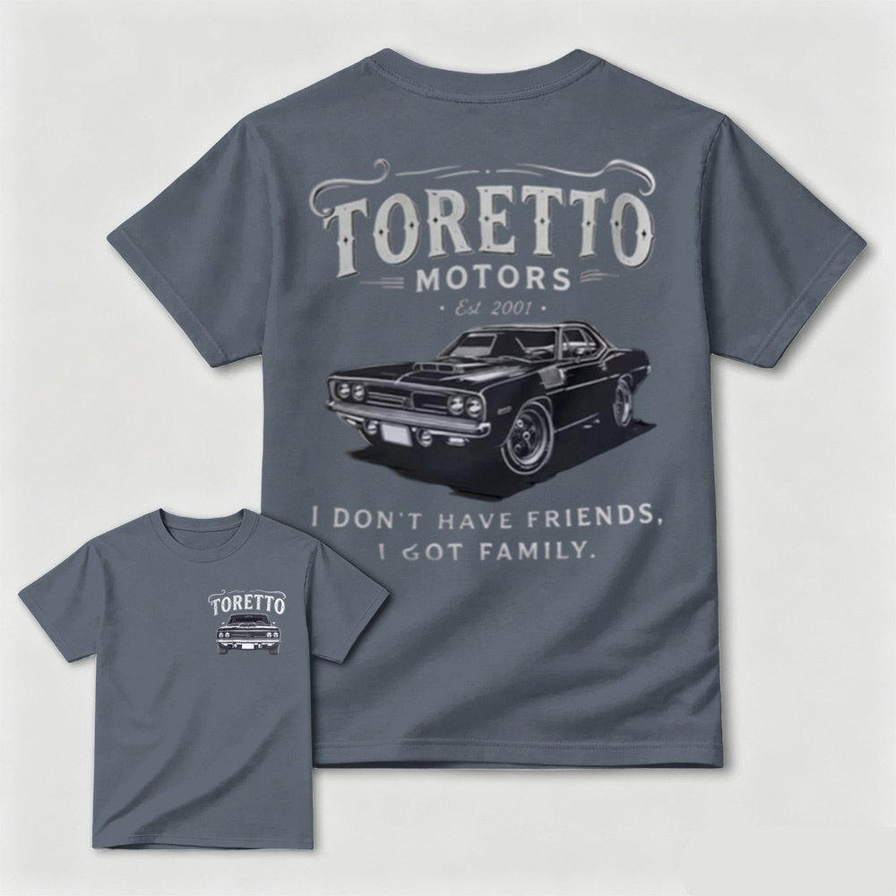 Toretto Motors Est2001 "Don't Have Friends" Fast Car Family T-shirt