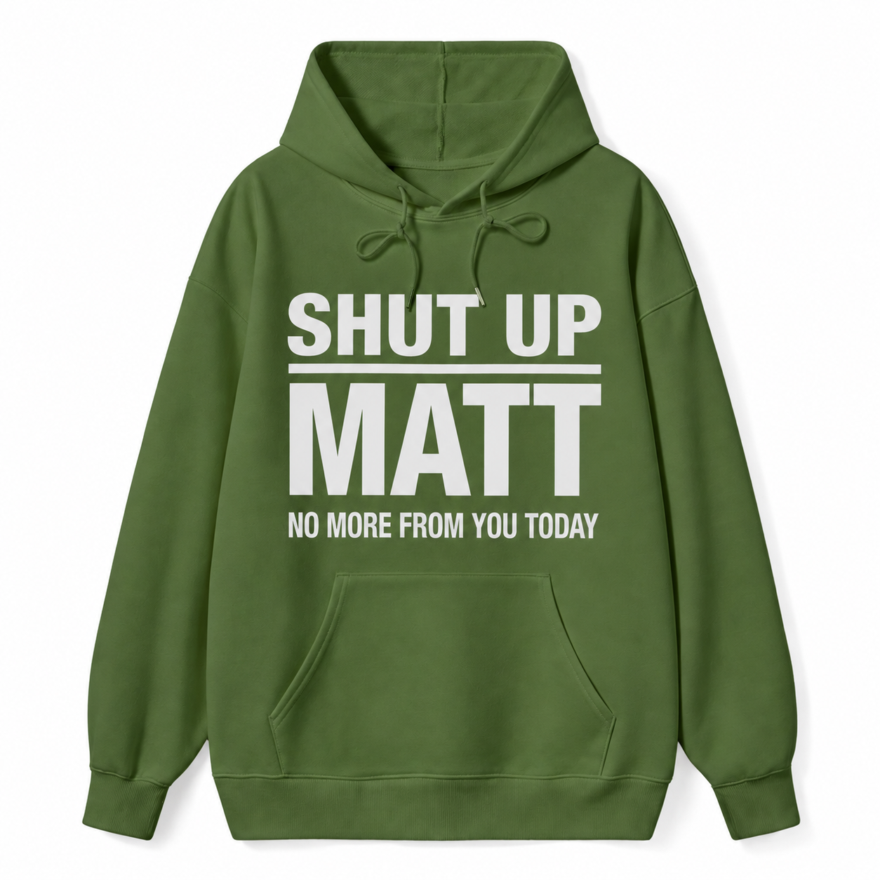 Shut Up Matt Sarcastic Meme Graphic hoodie