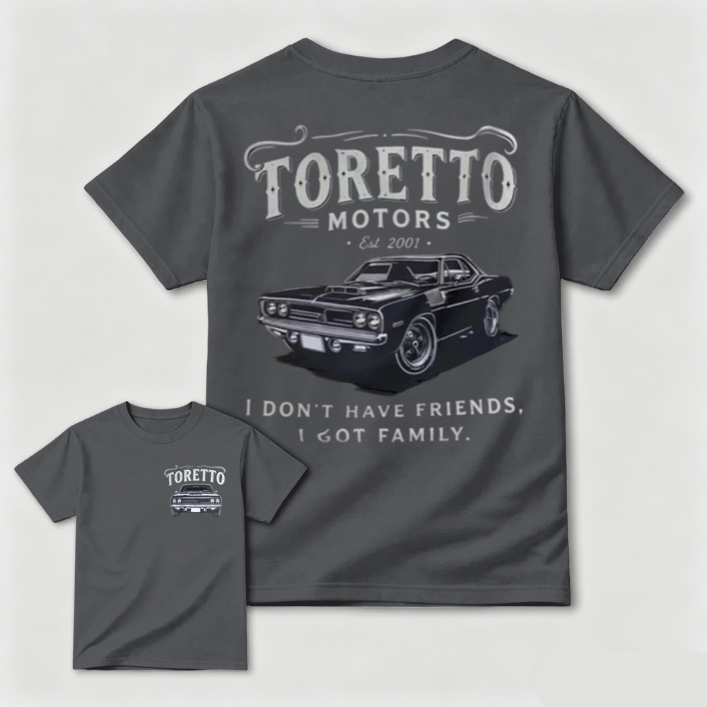 Toretto Motors Est2001 "Don't Have Friends" Fast Car Family T-shirt