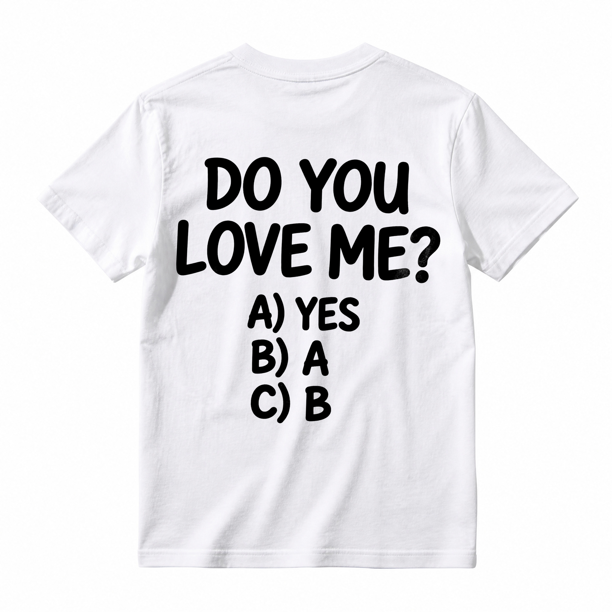 Do You Love Me Multiple Choice Graphic T-Shirt