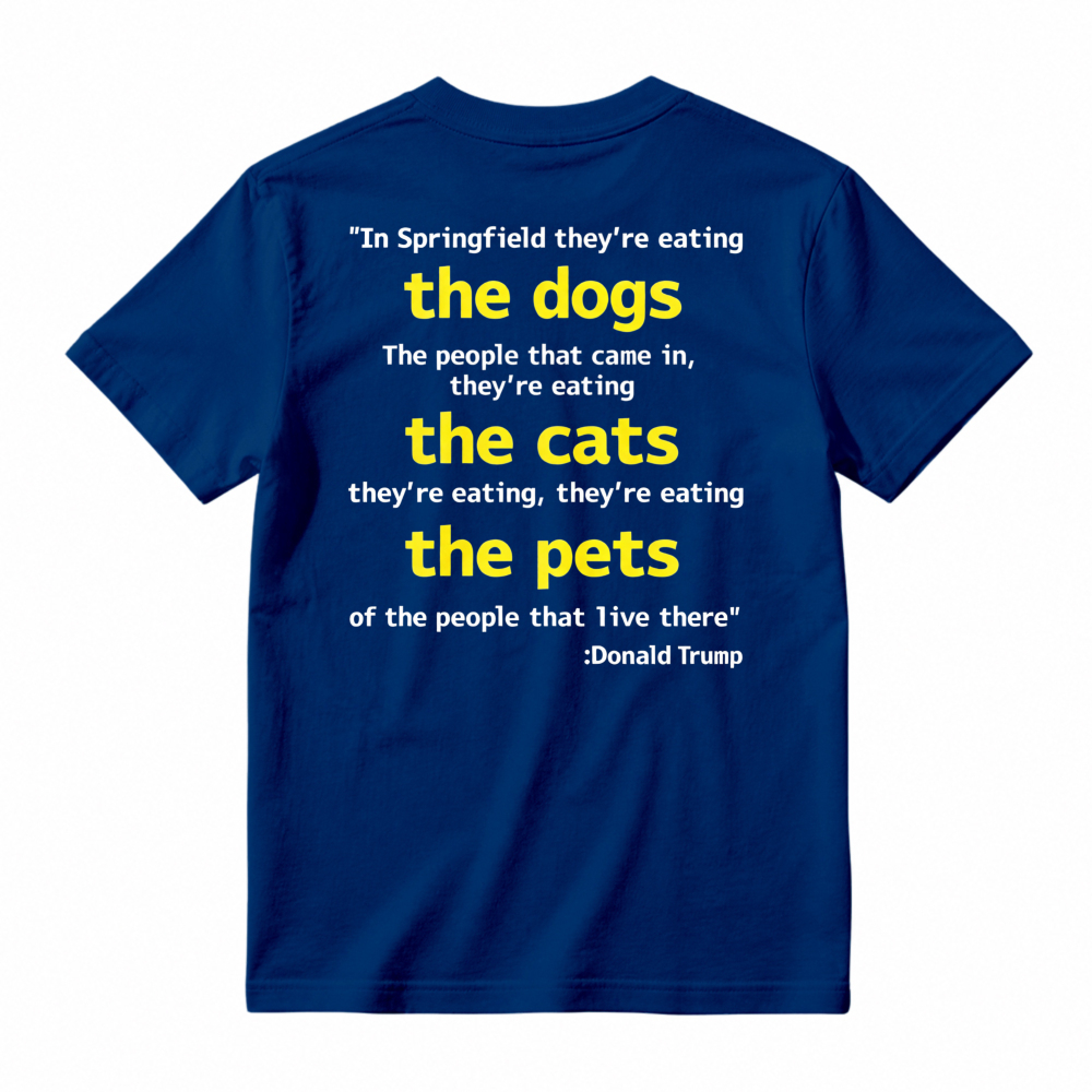 Springfield Eating Dogs Cats Pets Quote Graphic T-shirt