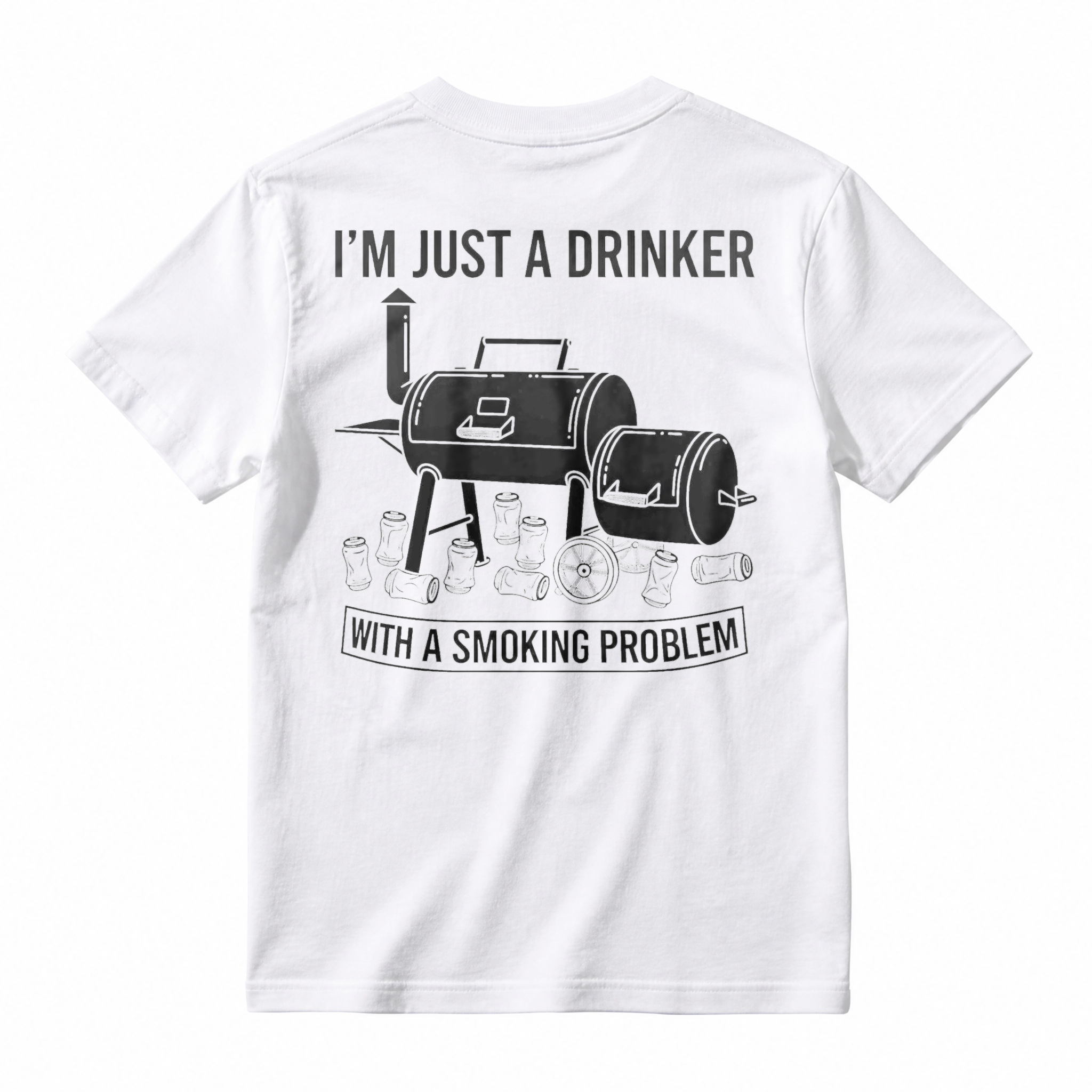 Barbecue Grill And Beer Cans I M Just A Drinker With A Smoking Problem T-shirt