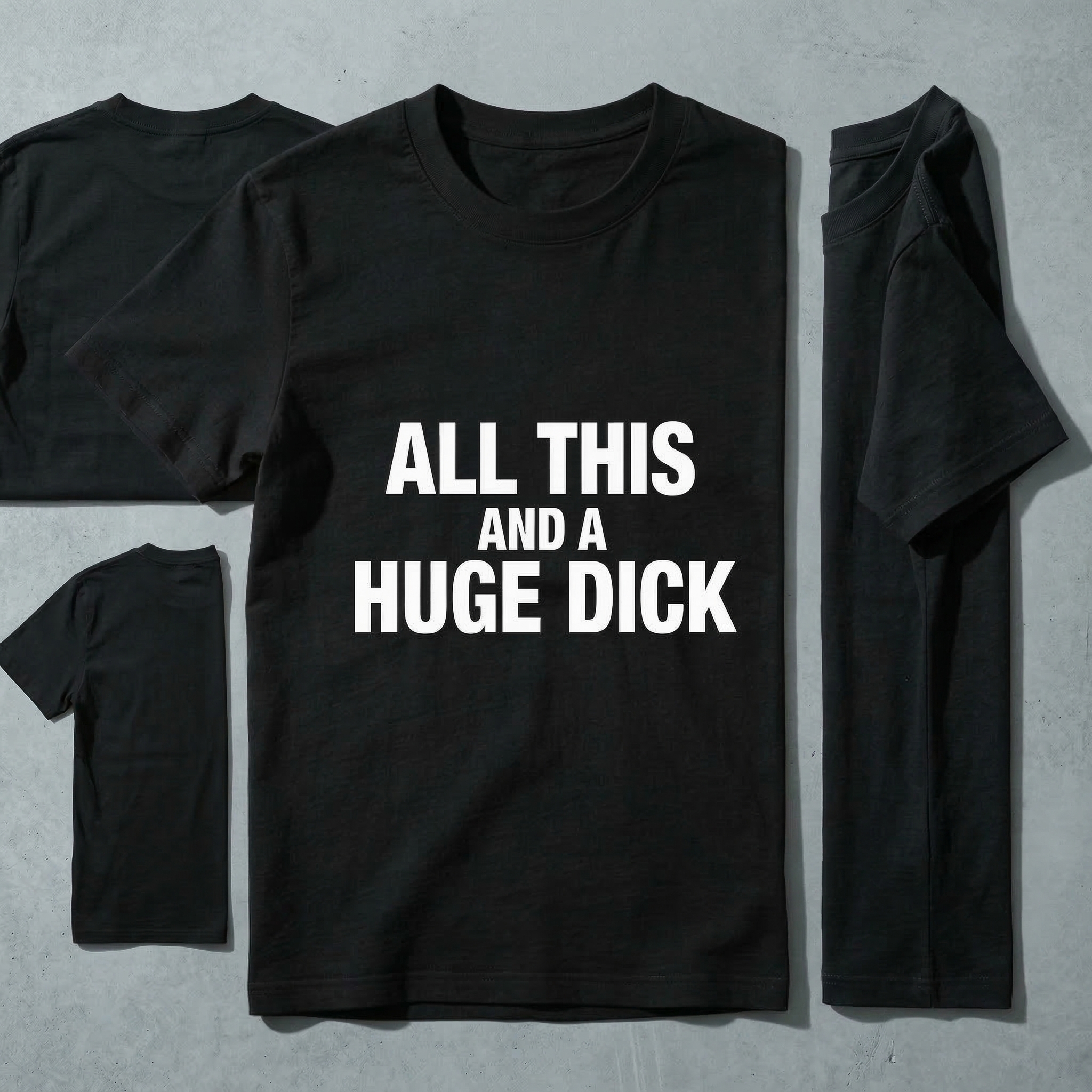TEECURENT All This And A Huge Dick Pure Cotton Short Sleeve T Shirt