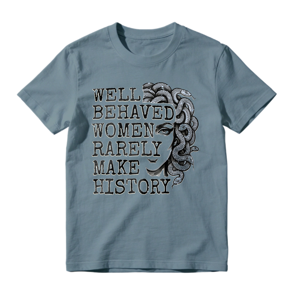 Well Behaved Women Rarely Make History Medusa Graphic Unisex Classic T-shirt