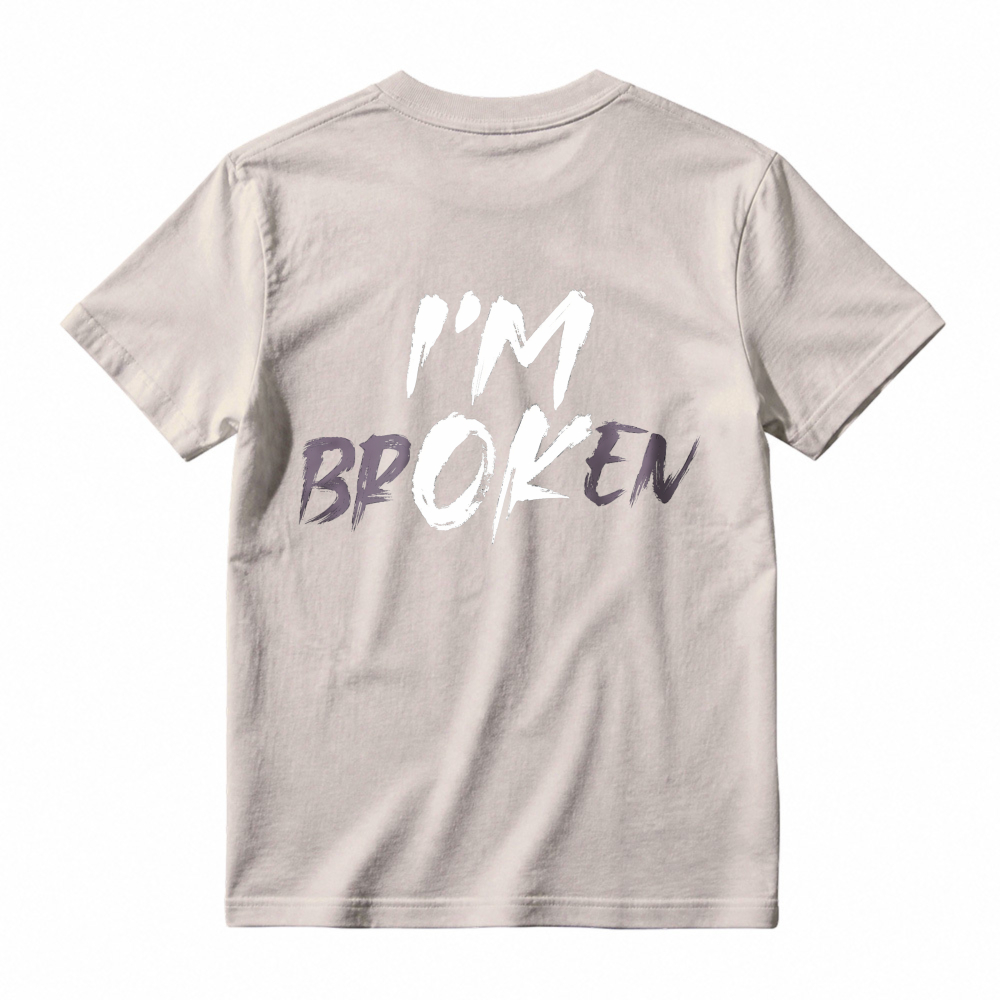 I'm Broken T-shirt