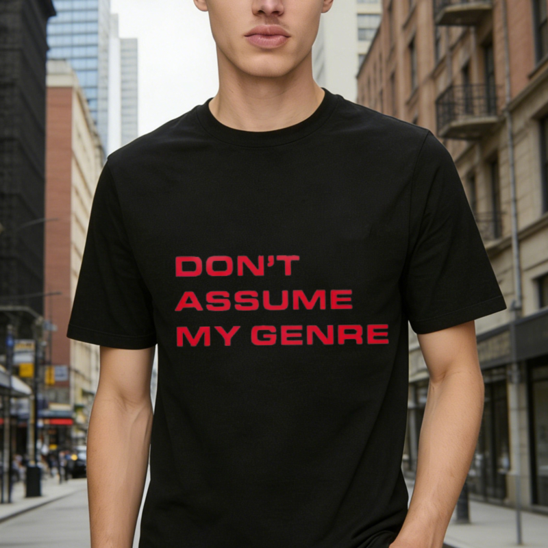 Dont Assume My Genre Text Graphic T-shirt