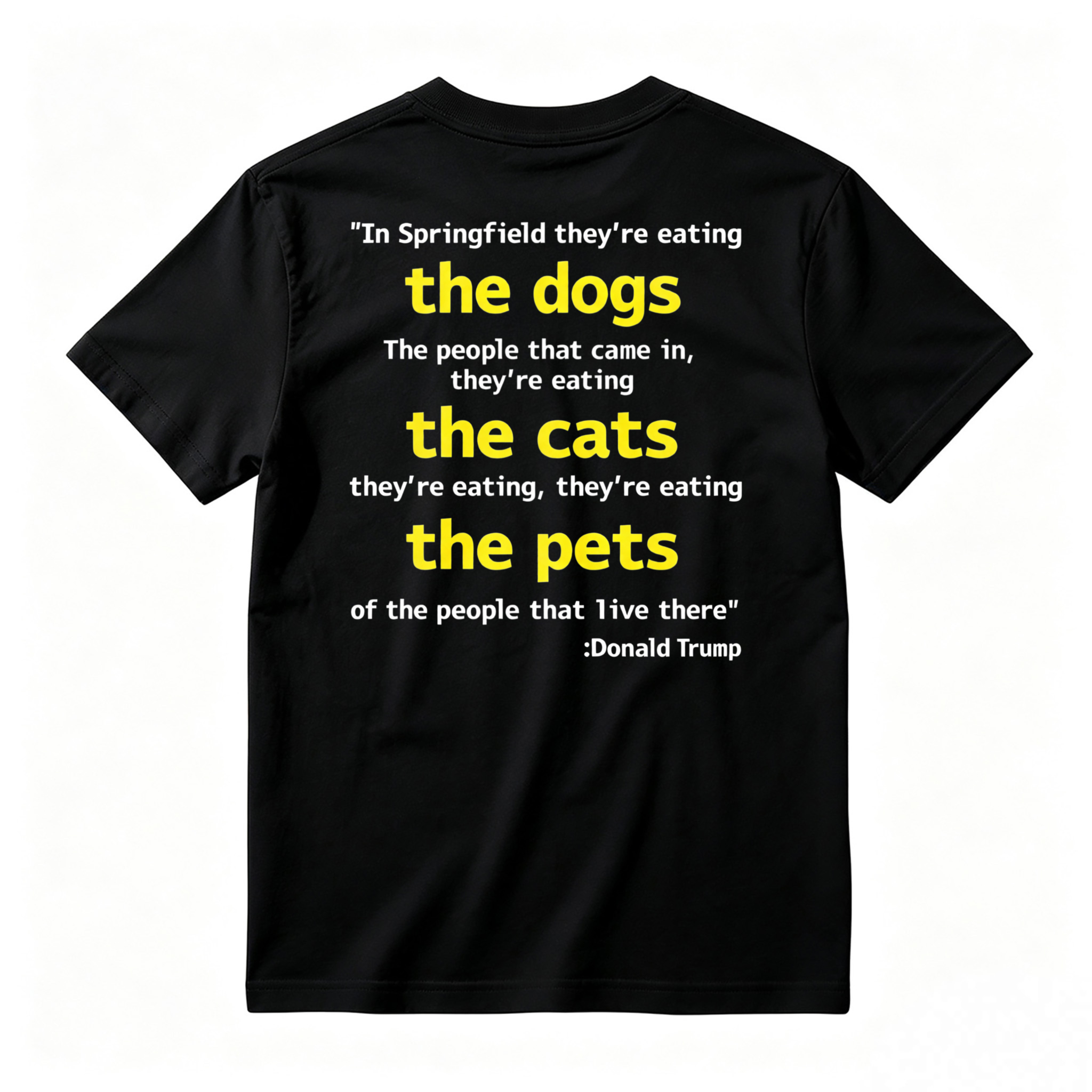 Springfield Eating Dogs Cats Pets Quote Graphic T-shirt