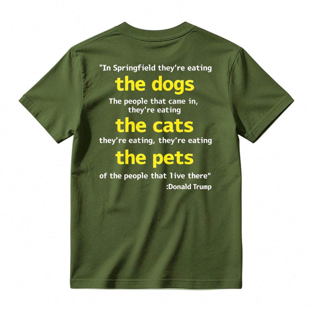 Springfield Eating Dogs Cats Pets Quote Graphic T-shirt