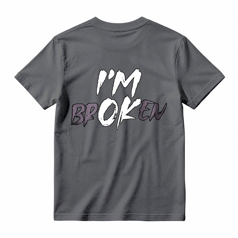 I'm Broken T-shirt