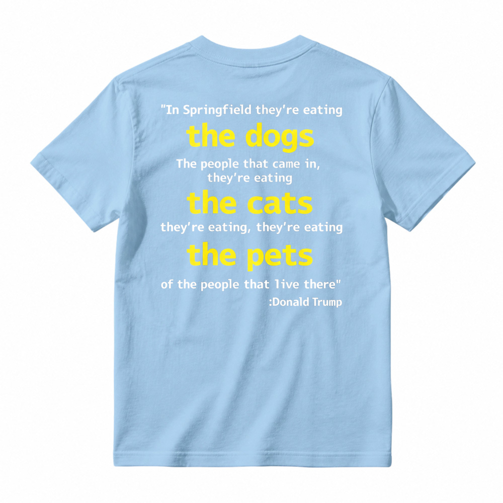 Springfield Eating Dogs Cats Pets Quote Graphic T-shirt