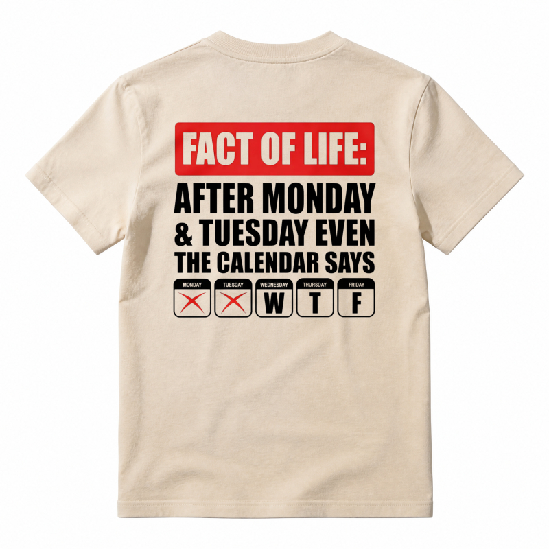 After Monday Tuesday WTF Funny Corporate Humor Graphic T-Shirt