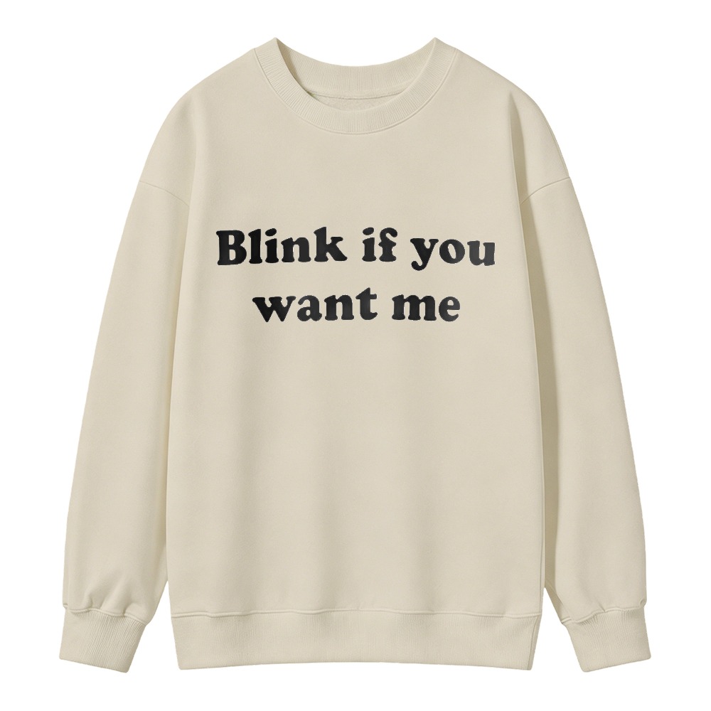 Blink If You Want Me Text Graphic Sweatshirt