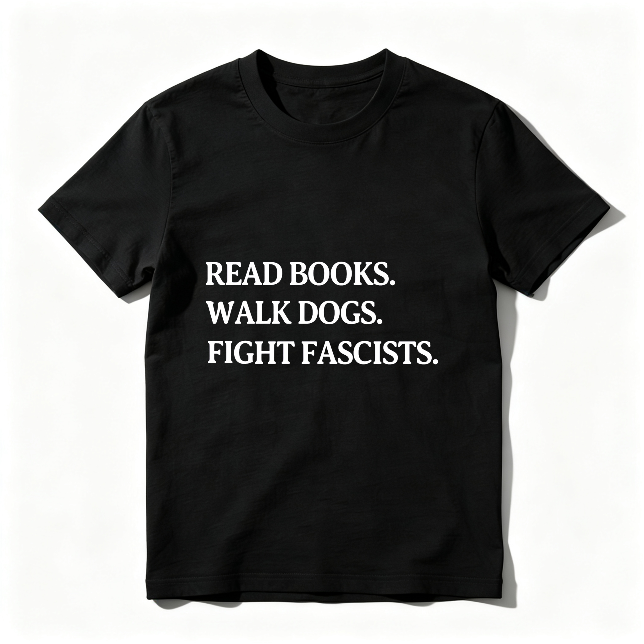 Wardrobecart Read Books Walk Dogs Fight Fascists tshirt