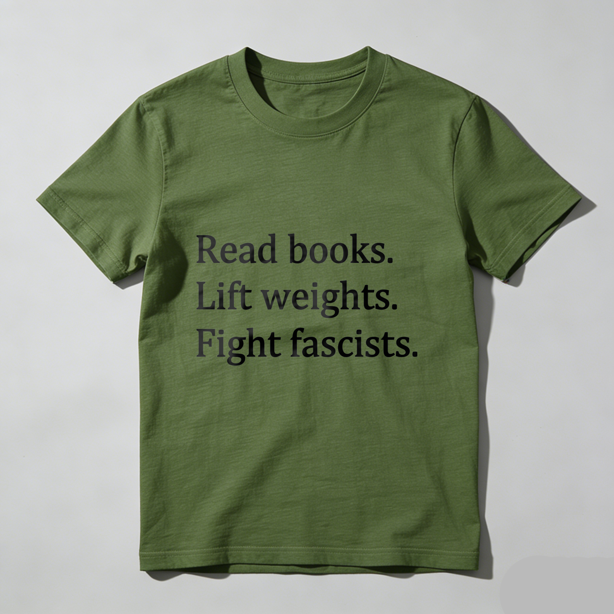 Wardrobecart Read Books Lift Weights Fight Fascists tshirt