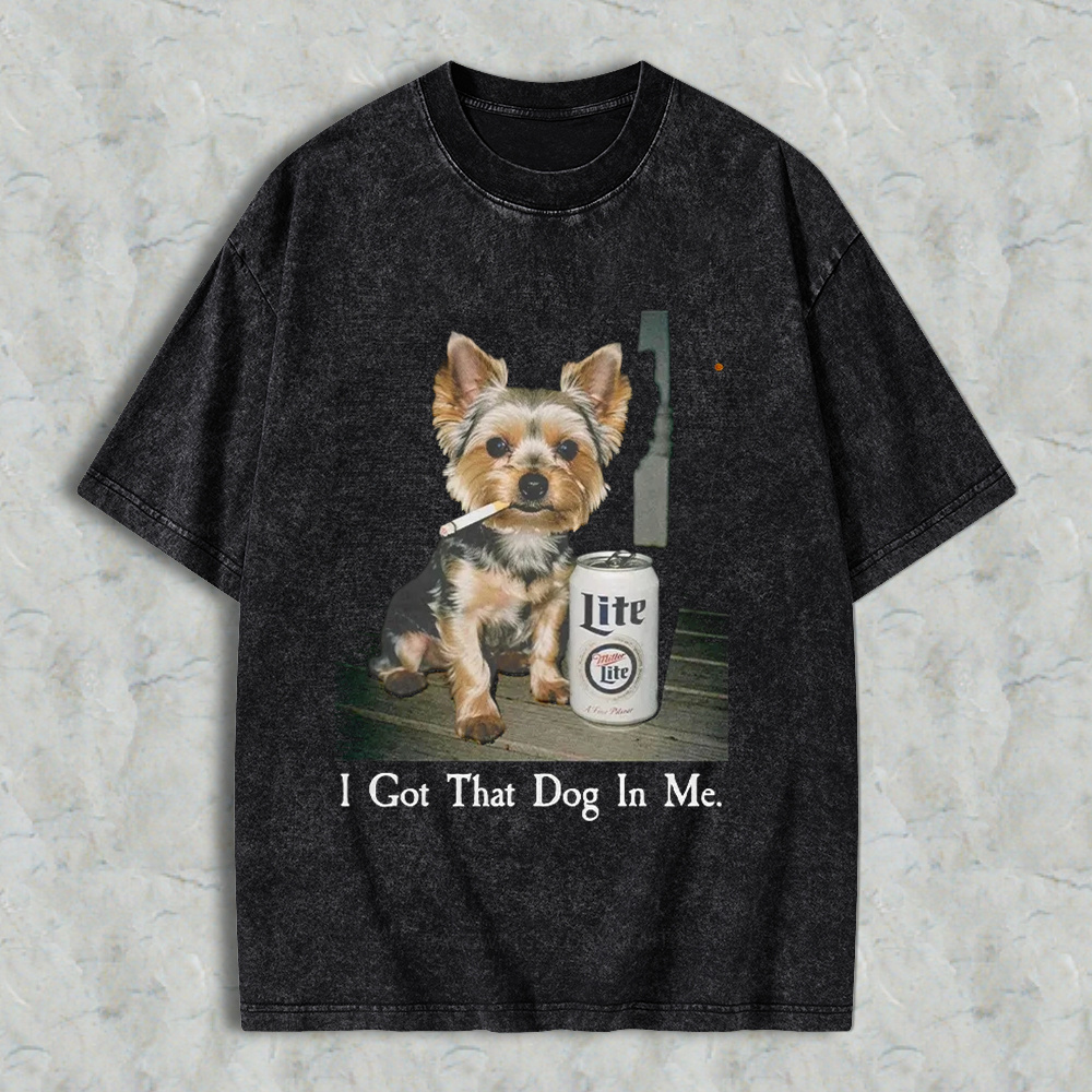 Funny Yorkshire Terrier With Beer Can I Got That Dog In Me Graphic Washed T-shirt