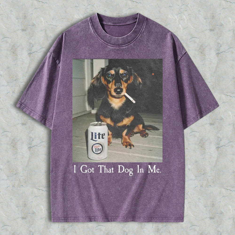 Funny Dog Smoking Cigarette With Beer Can I Got That Dog In Me Graphic Washed T-shirt