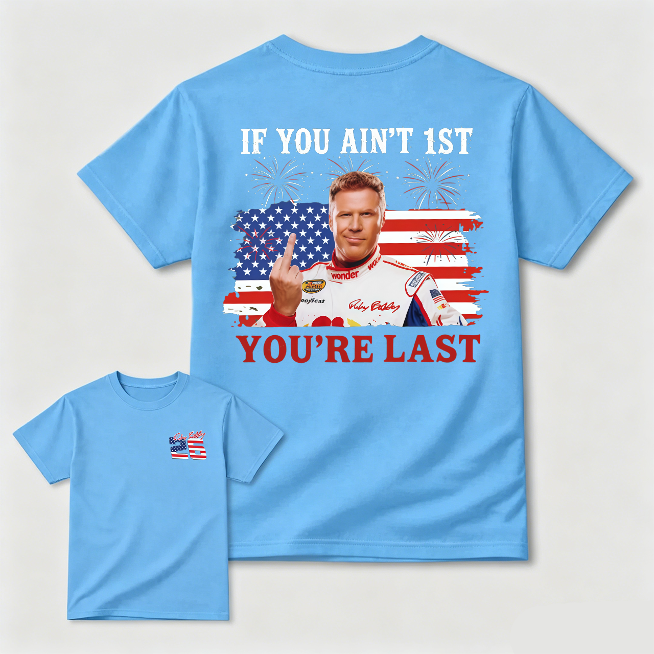 Shake & Bake 4th of July Tee, If You Ain't First You're Last T-Shirt, Talladega Nights Shirt, Funny America Independence Day Aparel, MADE IN USA