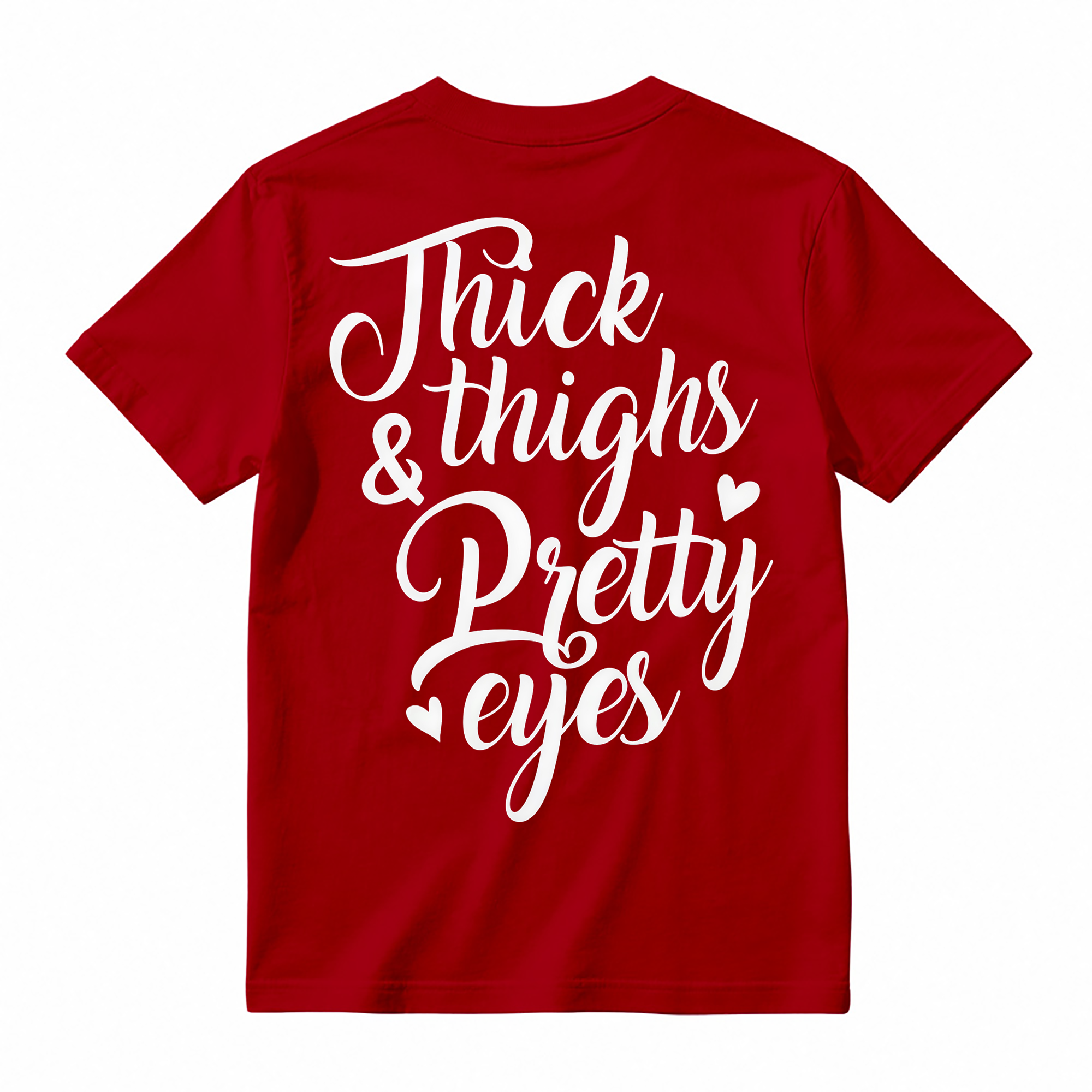 THICK THIGHS & PRETTY EYES PRINT WOMEN'S T-Shirt
