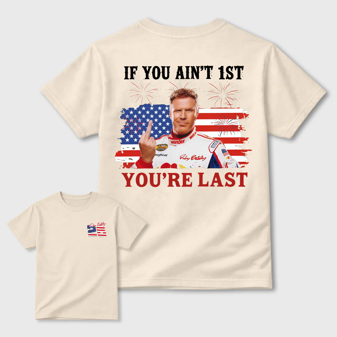 Shake & Bake 4th of July Tee, If You Ain't First You're Last T-Shirt, Talladega Nights Shirt, Funny America Independence Day Aparel, MADE IN USA