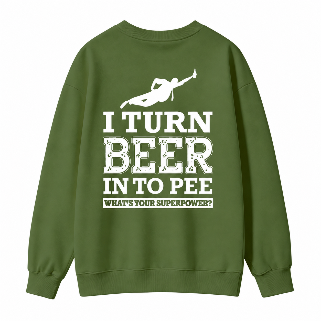 I Turn Beer Into Pee Funny Drinking Humor Graphic  Sweatshirt