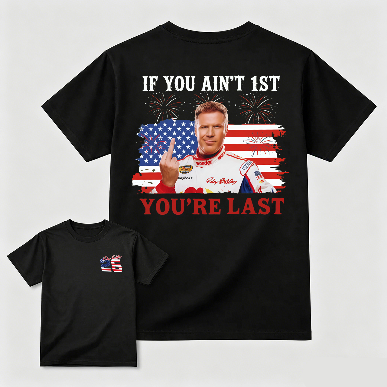 Shake & Bake 4th of July Tee, If You Ain't First You're Last T-Shirt, Talladega Nights Shirt, Funny America Independence Day Aparel, MADE IN USA