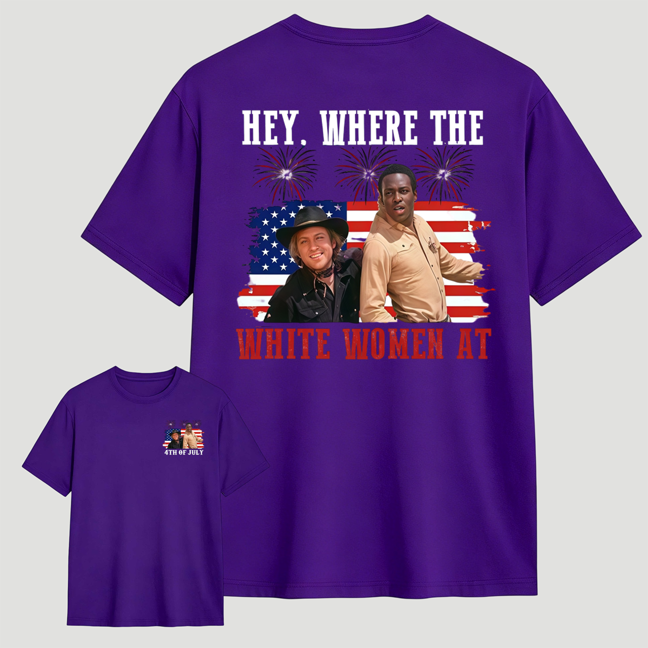 Hey Where The White Women At 4th Of July Shirt