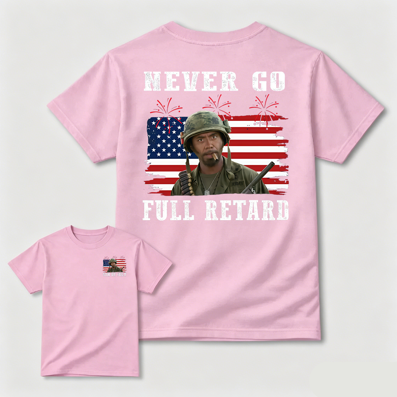 Never Go Full Retard 4th of July Shirt