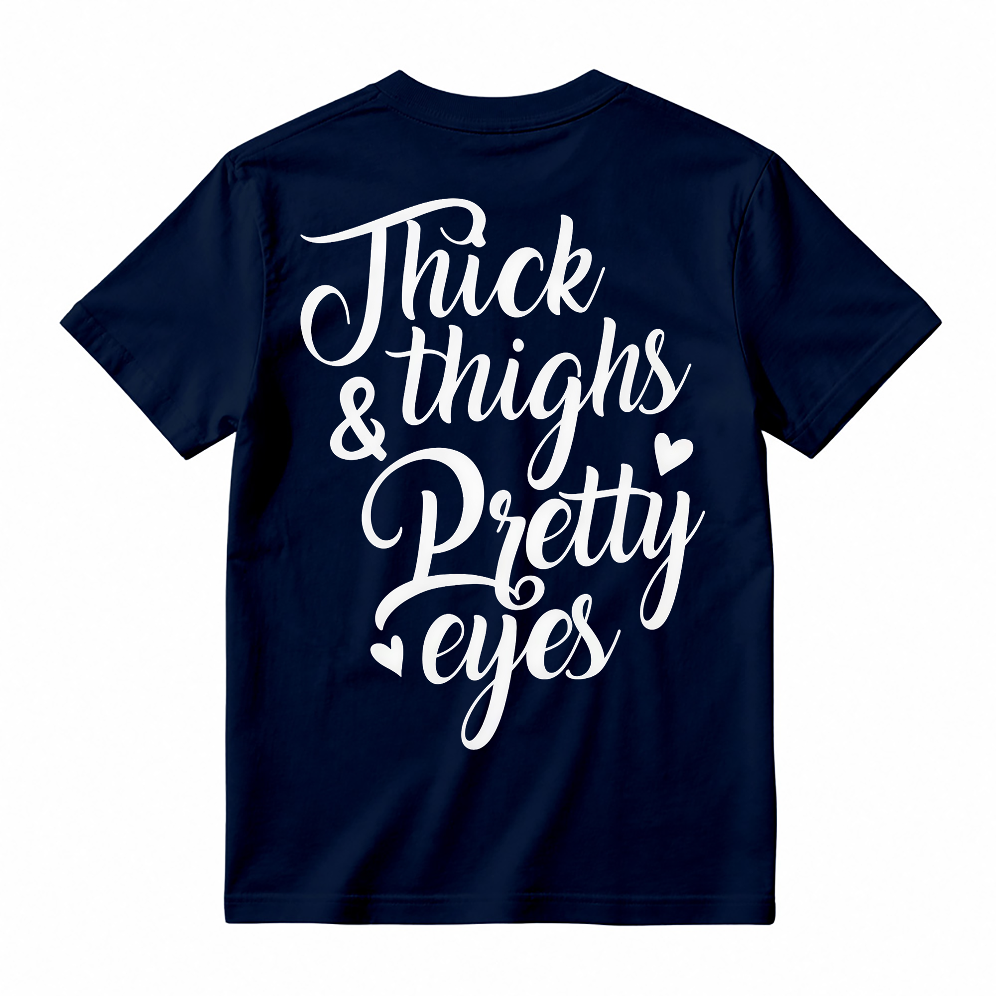 THICK THIGHS & PRETTY EYES PRINT WOMEN'S T-Shirt