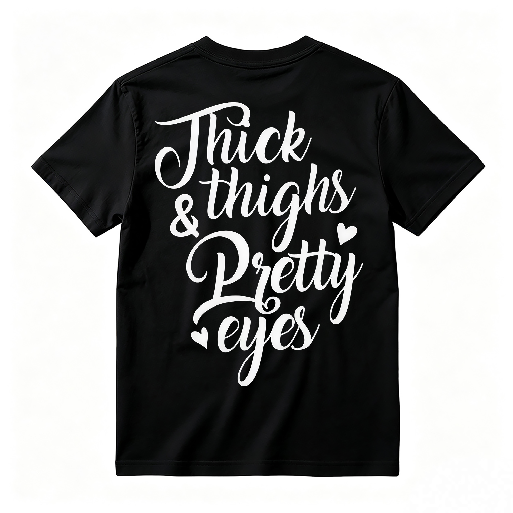 THICK THIGHS & PRETTY EYES PRINT WOMEN'S T-Shirt